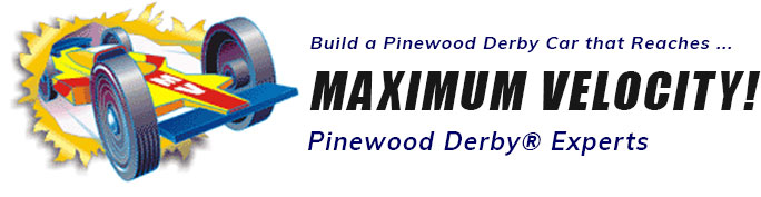 Maximum Velocity Pinewood Derby Experts